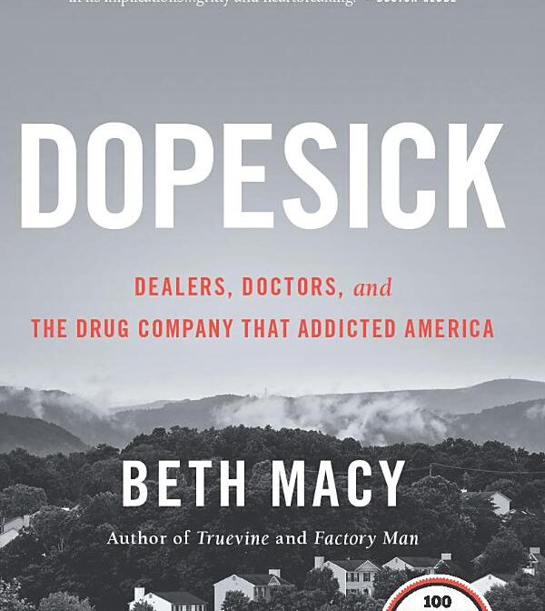 Dopesick Beth Macy